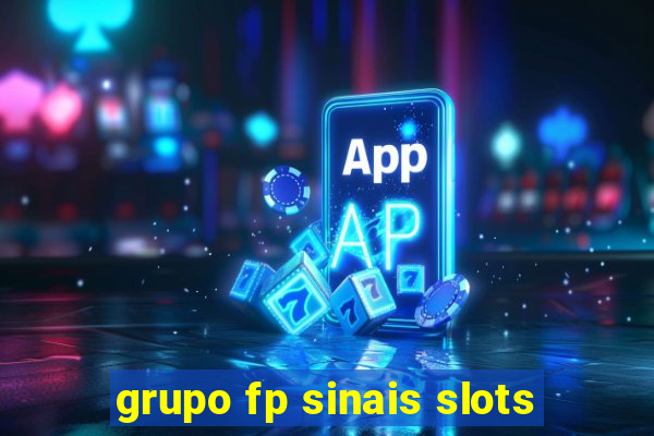 grupo fp sinais slots